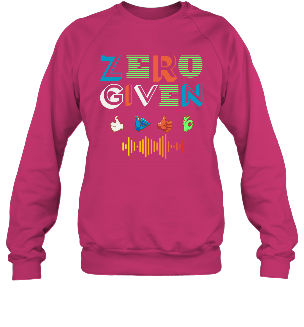 Zero Given Shirt Sweatshirt Sweatshirt Heliconia
