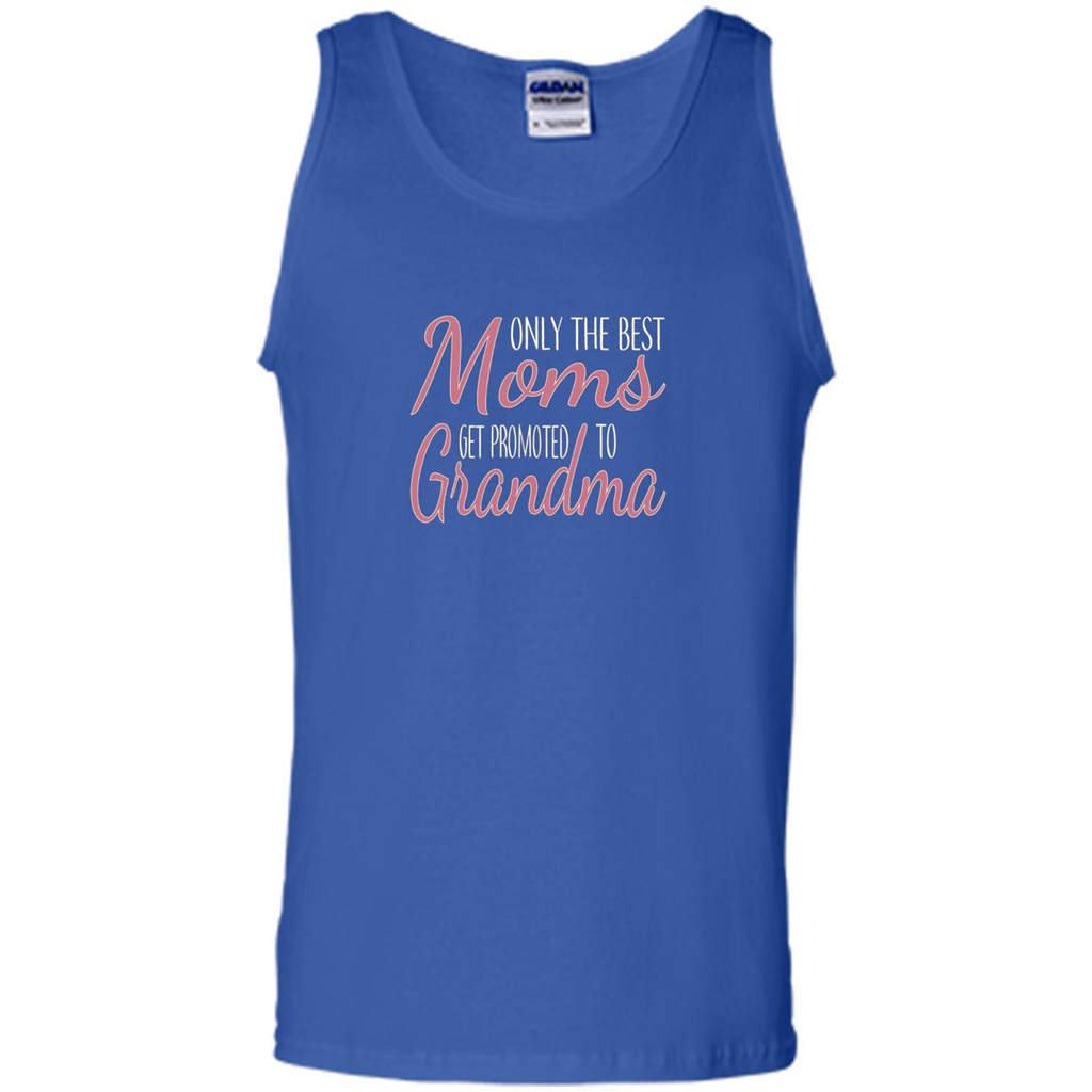 Only The Best Moms Get Promoted To Grandma T-shirt