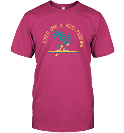 I Could Use A Good Paddling Paddle Shirt T-Shirt T-Shirt Heliconia