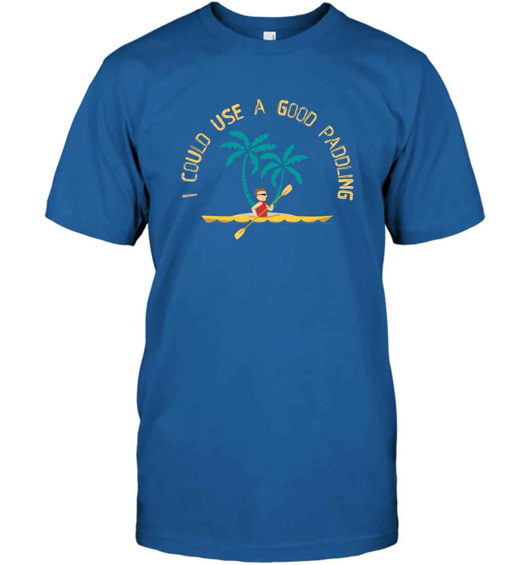 I Could Use A Good Paddling Paddle Shirt T-Shirt T-Shirt Royal