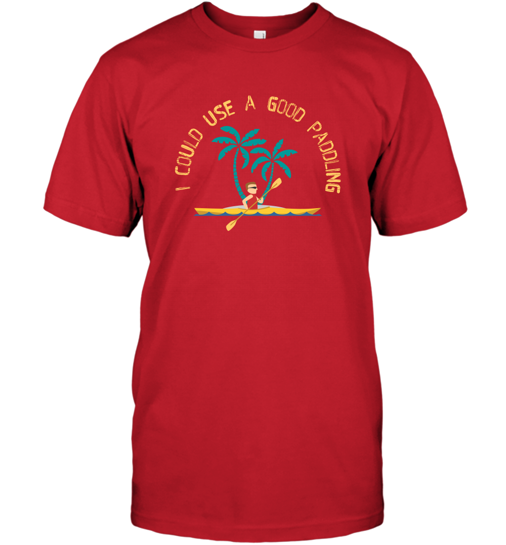 I Could Use A Good Paddling Paddle Shirt T-Shirt T-Shirt Red