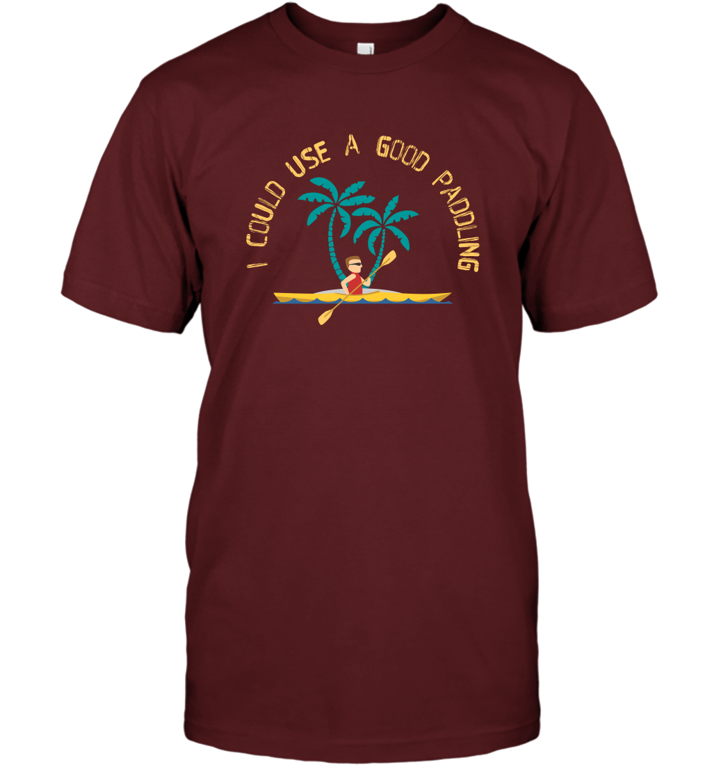 I Could Use A Good Paddling Paddle Shirt T-Shirt T-Shirt Cardinal