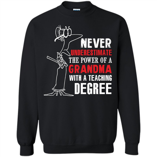 Never Underestimate The Power Of A Grandma With A Teaching Degree T-shirt Black
