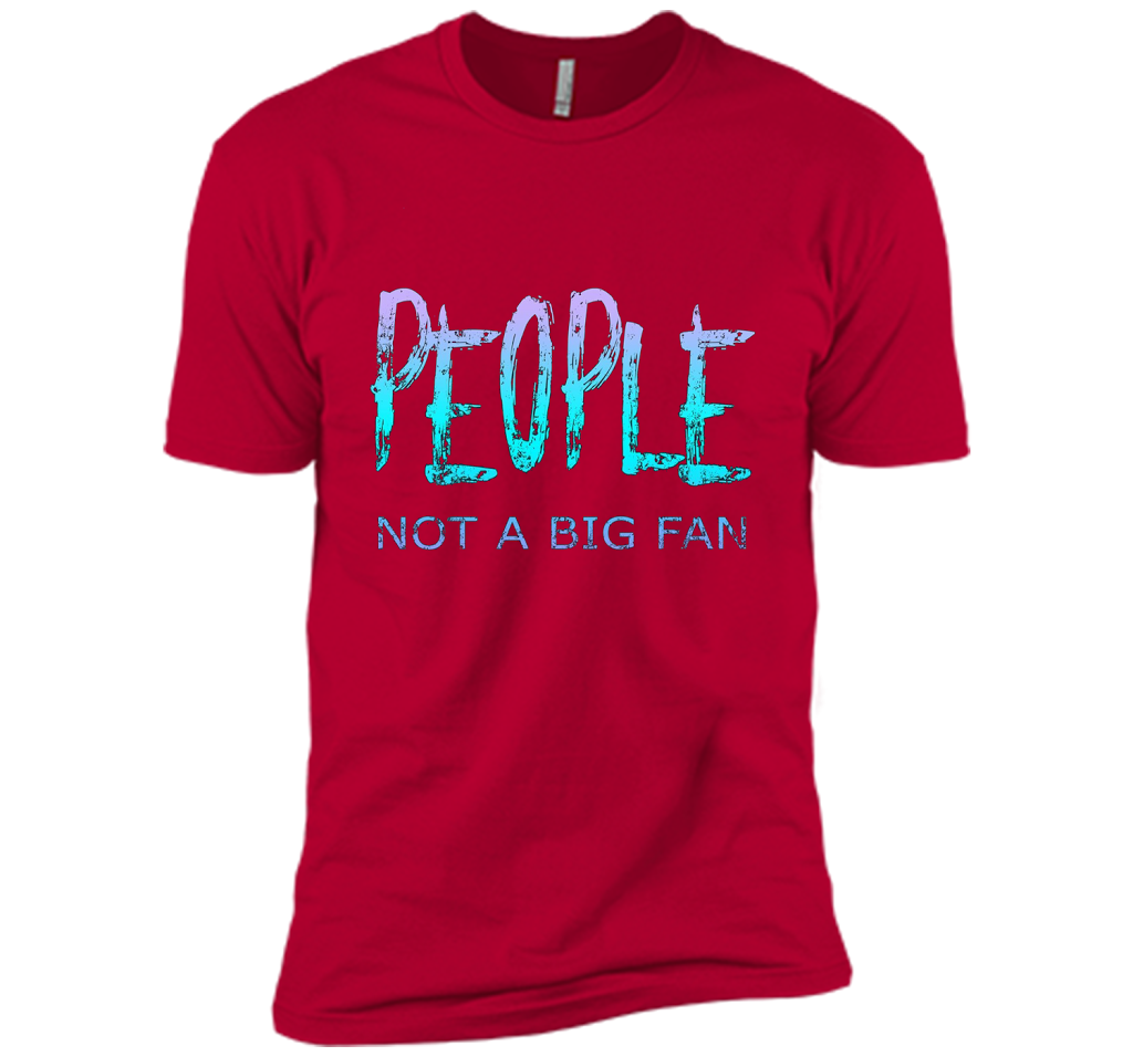 People Not A Big Fan T-shirt Red