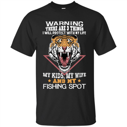 Fisherman T-shirt Warning There Are 3 Things I Will Protect With My Life Black