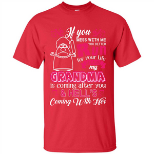 Family T-shirt If You Mess With Me You Better Run For Your Life