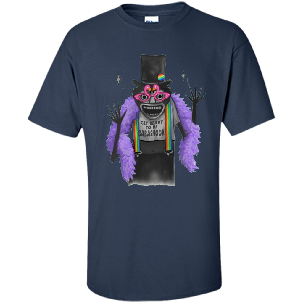 LGBTQ T-shirt The B Stands For Babadook. Get Ready To Be Navy