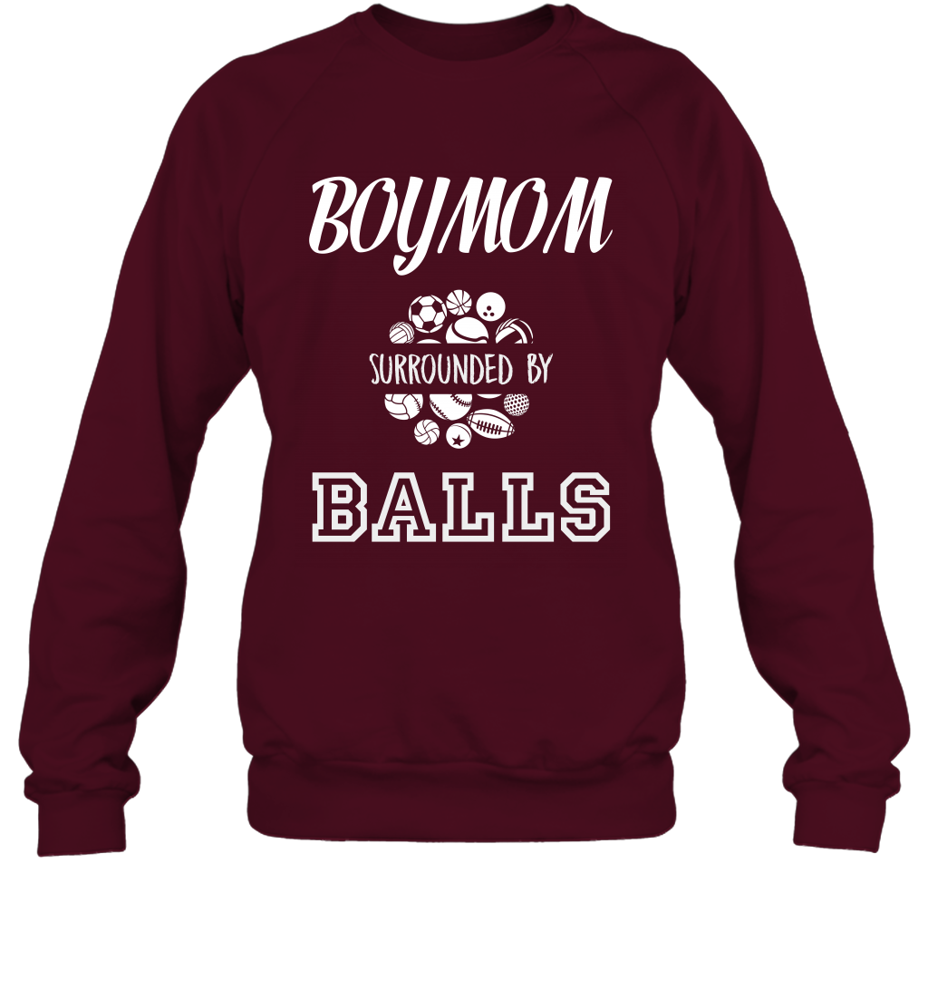 Boy Mom Surounded By Balls Shirt Sweatshirt Sweatshirt Maroon