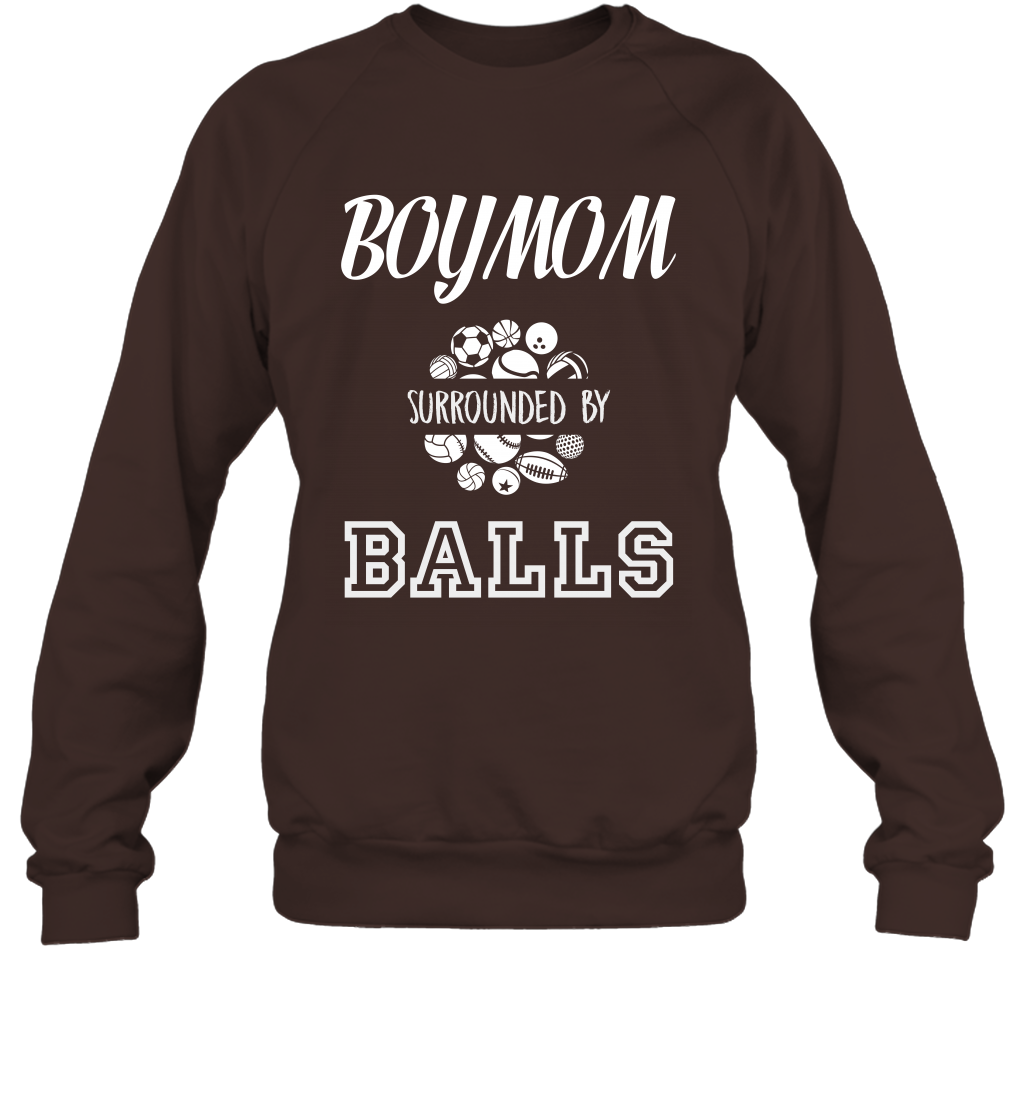 Boy Mom Surounded By Balls Shirt Sweatshirt Sweatshirt Dark Chocolate