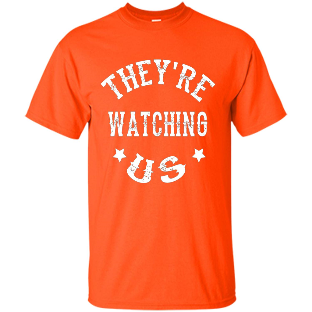 They're Watching Us T-shirt Orange