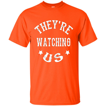They're Watching Us T-shirt Orange