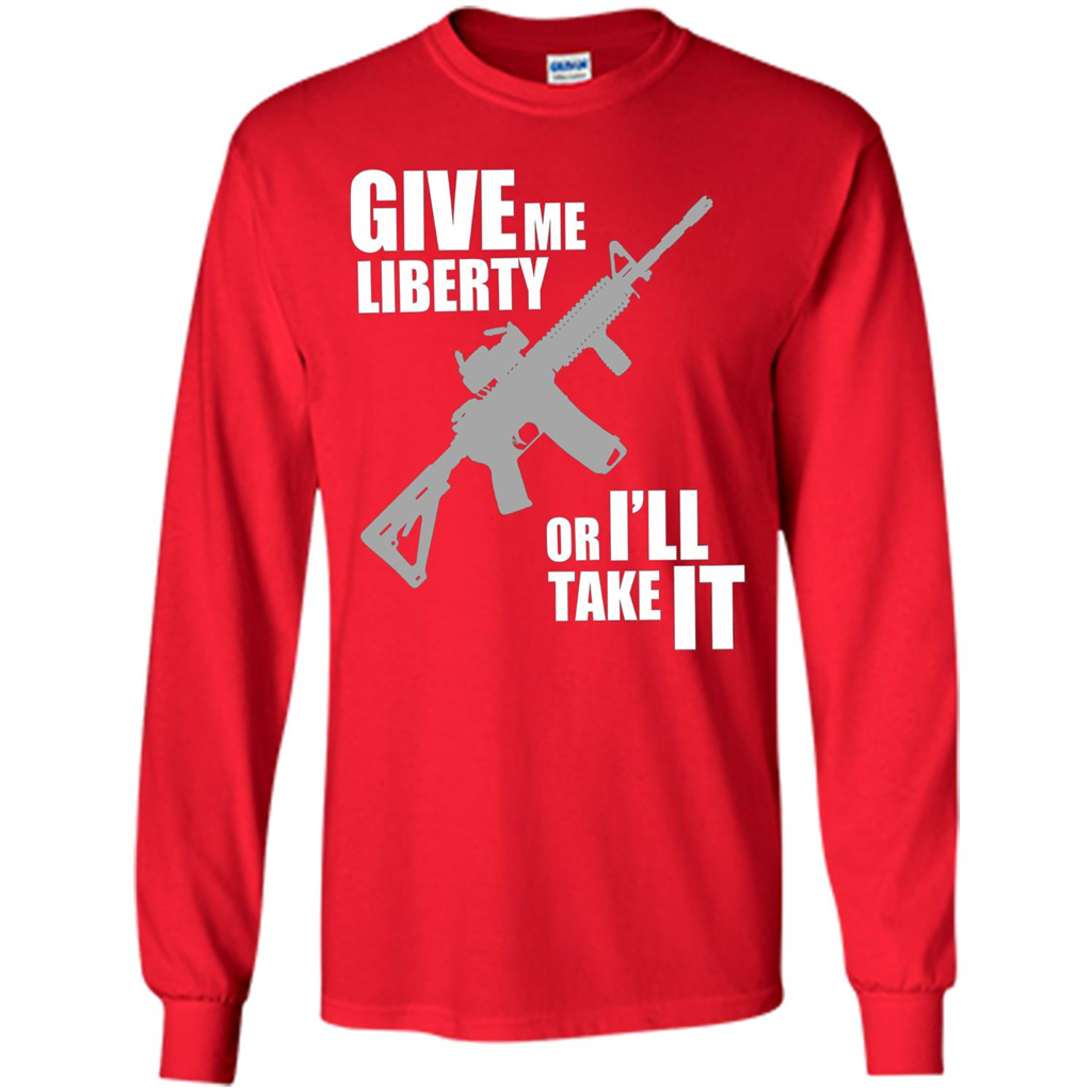 Give Me Liberty Or I'll Take It T-Shirt Red