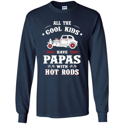 Fathers Day T-shirt Cool Kids Have Papas With Hot Rods Navy