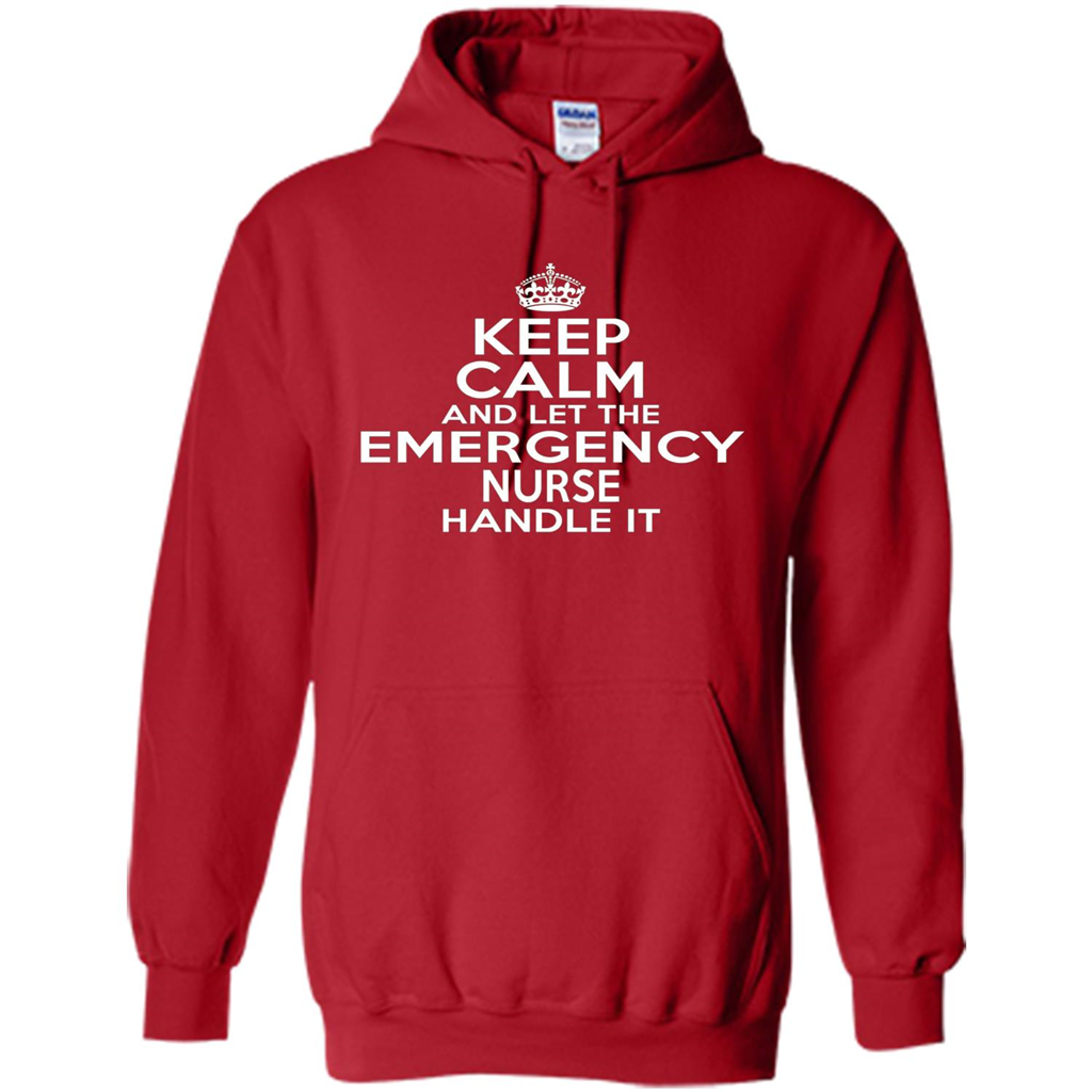 Keep Calm And Let The Emergency Nurse Handle It T-shirt