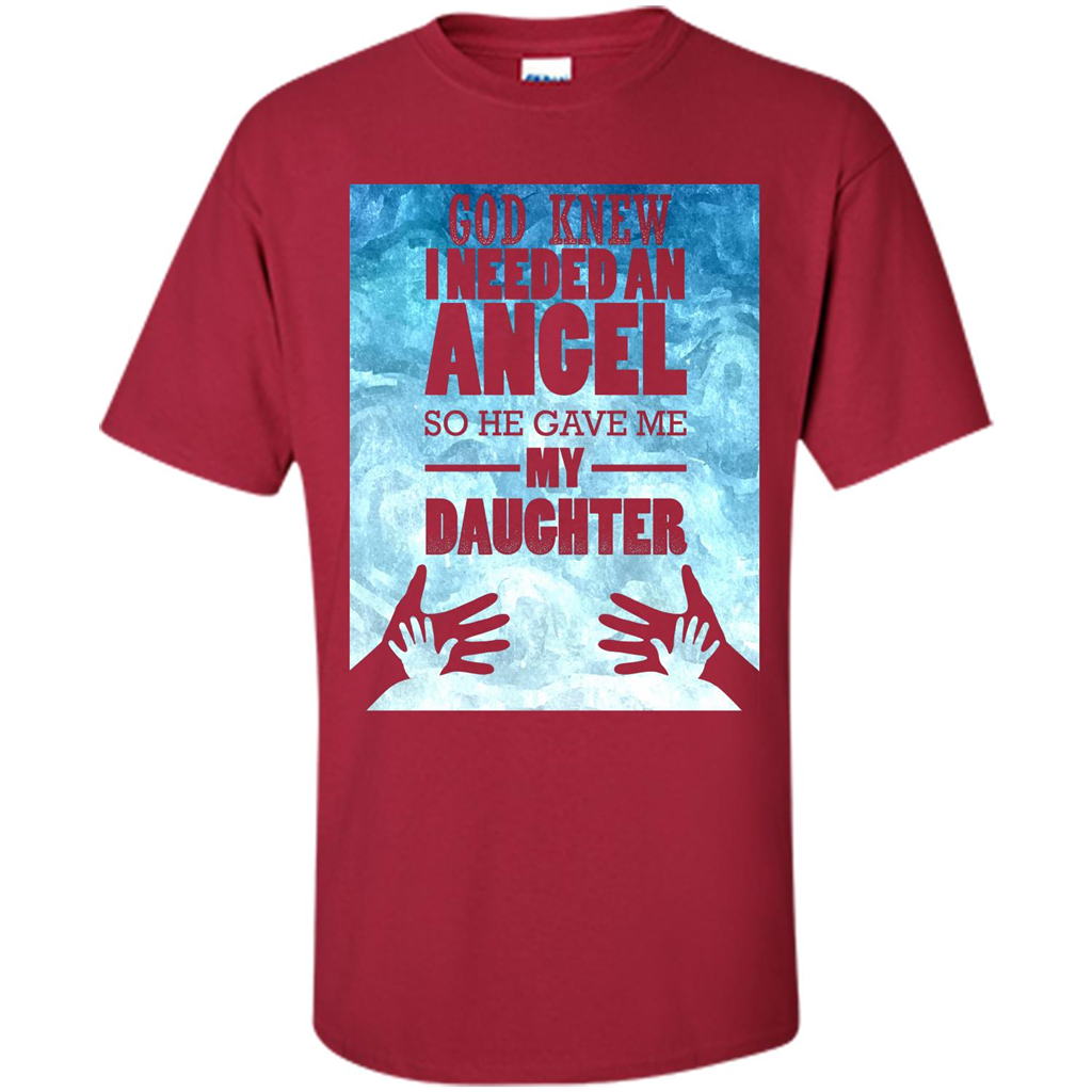 Daughter T-shirt, God Knew I Needed An Angel So He Gave Me My Daughter Cardinal