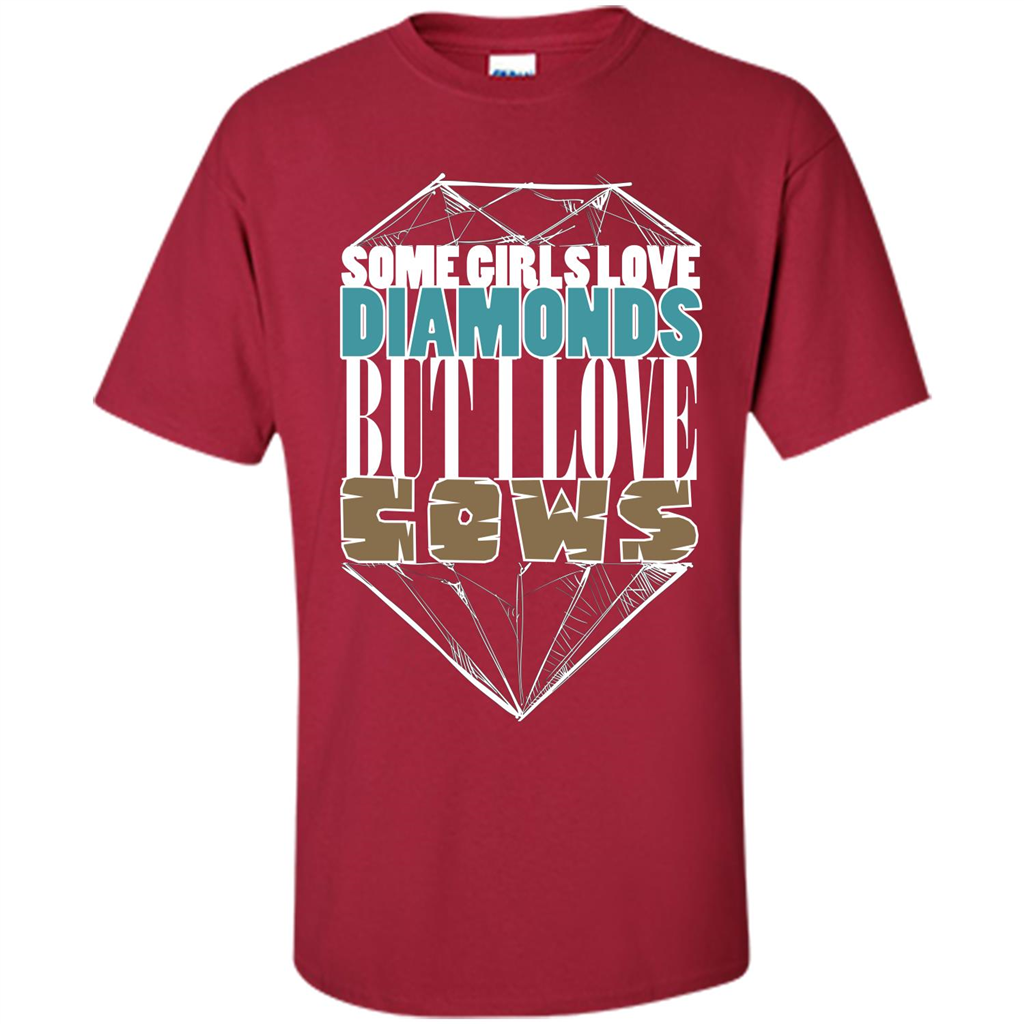 Cow Lovers T-shirt Some Girls Love Diamond But I Love Cows Cardinal