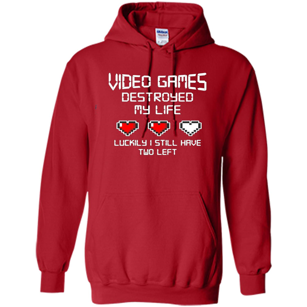 Video Games Destroyed My Life T-shirt Luckily I Still Have Two Left Red