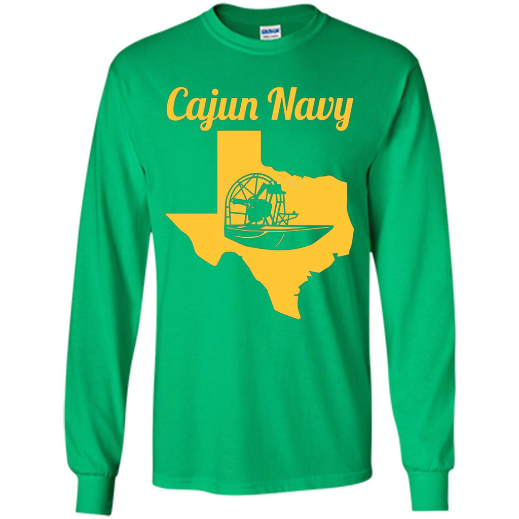Cajun Navy T-shirt Texas Strong T-shirt Irish Green