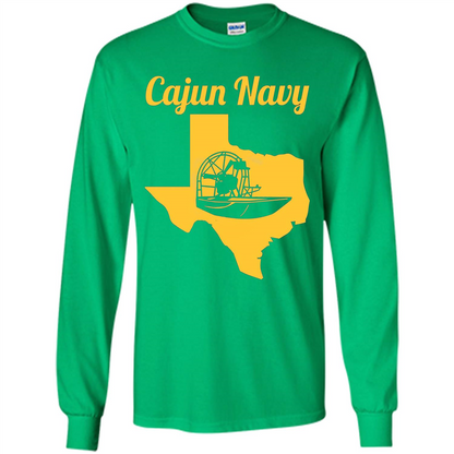 Cajun Navy T-shirt Texas Strong T-shirt Irish Green