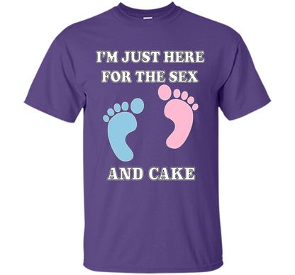 I'm Just Here For The Sex And Cake Baby Shower Gender Reveal T-shirt Purple