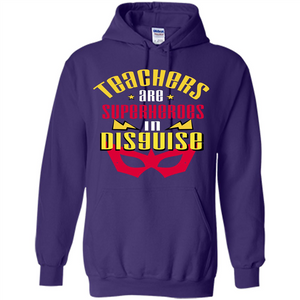 Teachers Are Superheroes In Disguise T-shirt