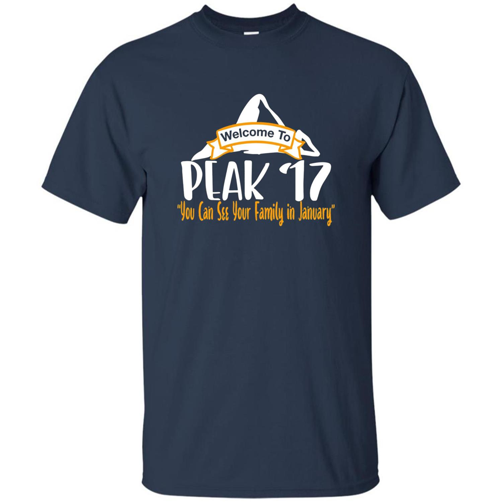 Welcome To Peak 17 You Can See Your Family in January T-shirt Navy