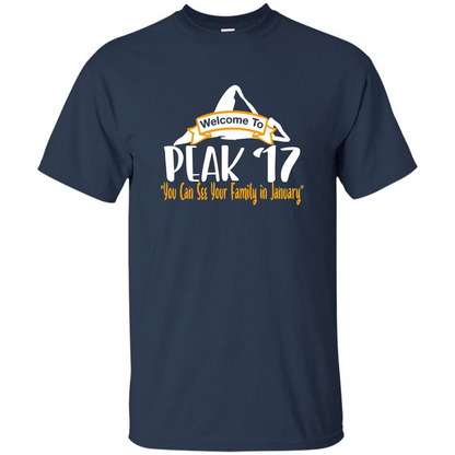 Welcome To Peak 17 You Can See Your Family in January T-shirt Navy