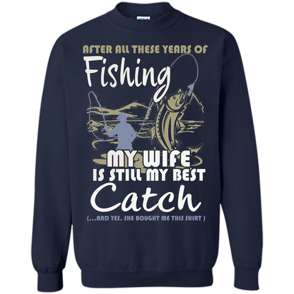 Husband T-shirt After All These Years Of Fishing T-shirt