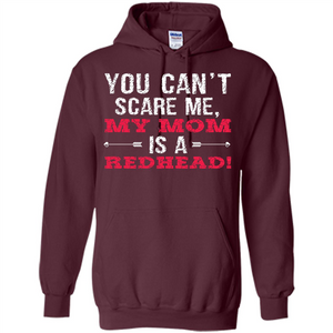 Redhead T-shirt You Can’t Scare Me, My Mom Is A Redhead