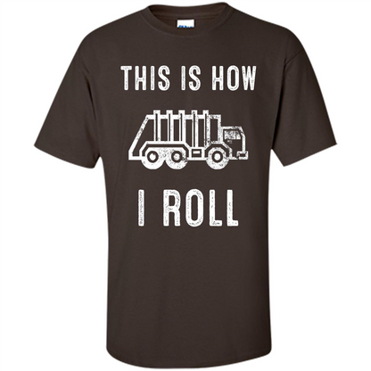 Truck T-shirt This is How I Roll Dark Chocolate