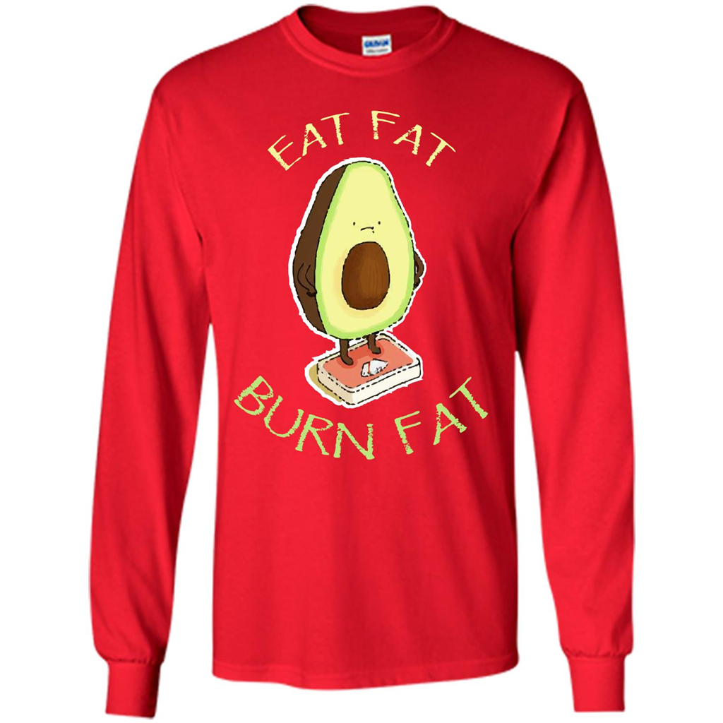 Avocado T-shirt Eat Fat Burn Fat T-shirt