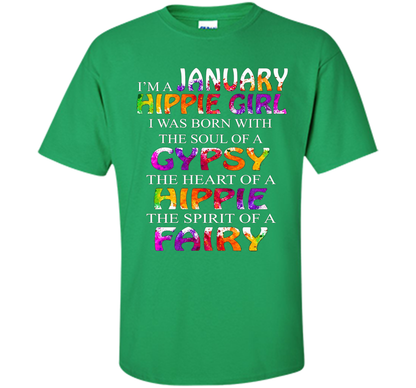 I'm A January Hippie Girl T-shirt Irish Green