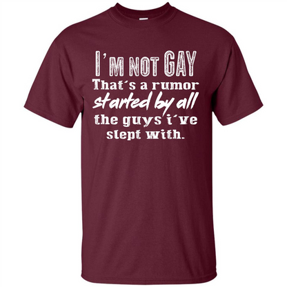 LGBTQ T-shirt I‰۪m Not Gay That‰۪s A Rumor Maroon