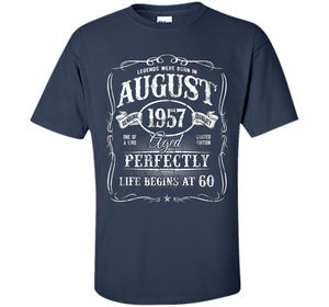August T-shirt Legends Were Born In August 1957  T-shirt