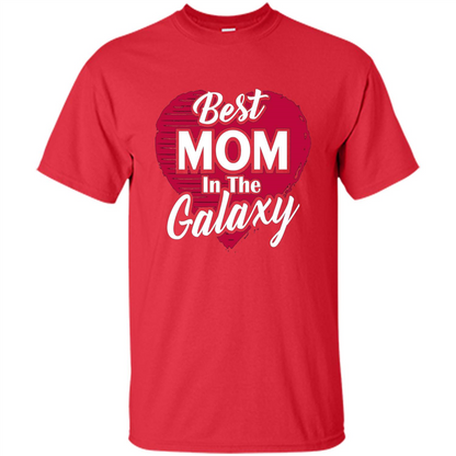 Mothers Day T-shirt Best Mom In The Galaxy Red