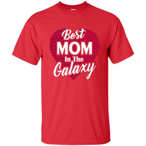 Mothers Day T-shirt Best Mom In The Galaxy