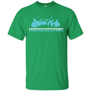 Housekeeping Lover T-shirt Housekeeping T-shirt