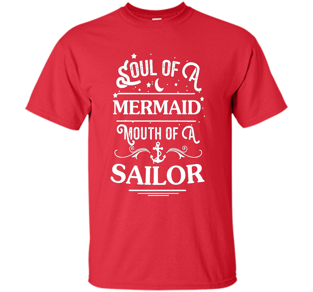 Soul Of A Mermaid Mouth Of A Sailor Shirt cool shirt Red