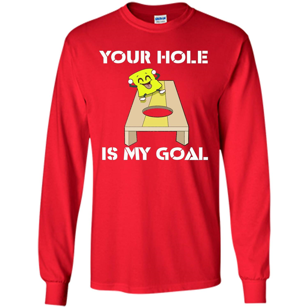 Funny Games T-shirt Your Hole is my Goal Cornhole Red