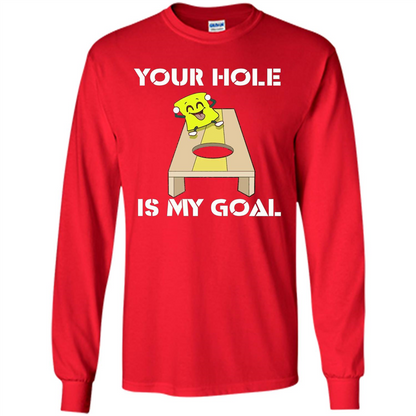 Funny Games T-shirt Your Hole is my Goal Cornhole Red