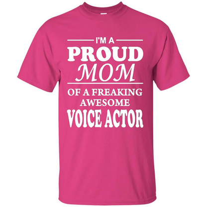 Funny Mommy Gift T-shirt Proud Mom Of A Voice Actor T-shirts Heliconia