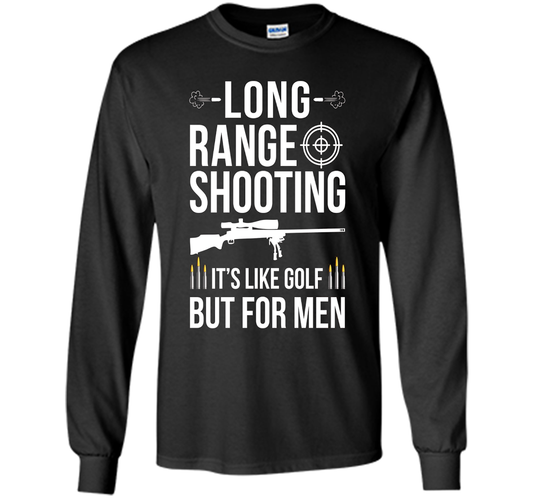 Long range shooting it's like golf but for men cool shirt Black