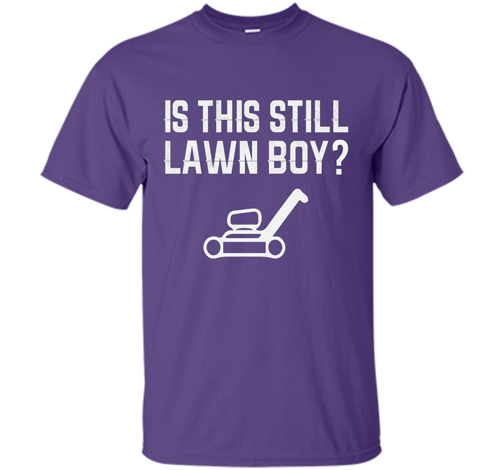 Is This Still Lawn Boy T-shirt Purple