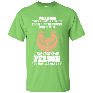Funny Gift T-shirt Warning There Are A Lot Of People In The World T-shirt
