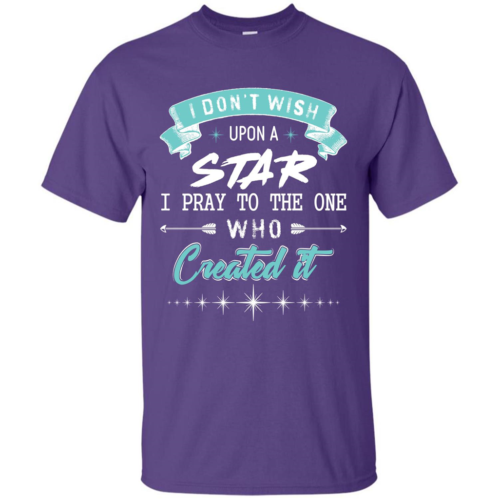 Christian T-shirt I Don’t Wish Upon A Star I Pray To The One Purple