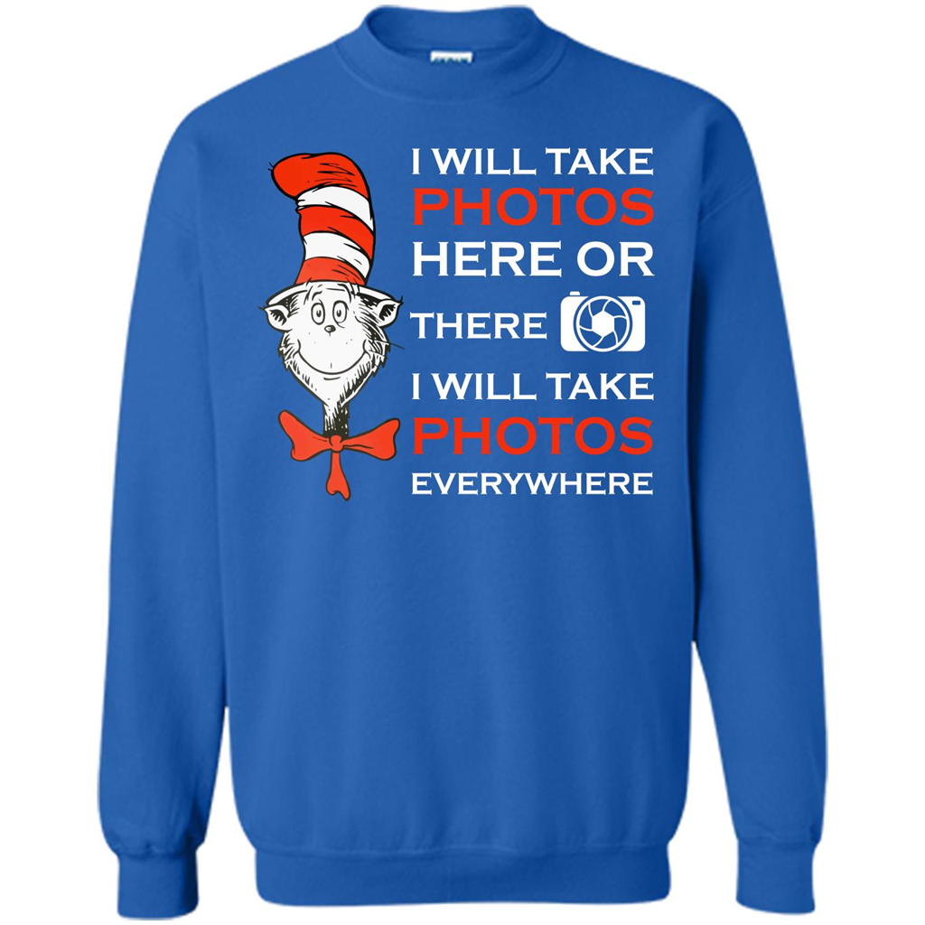 Photographer T-shirt I Will Take Photos Here Or There I Will Take Photos Everywhere Royal