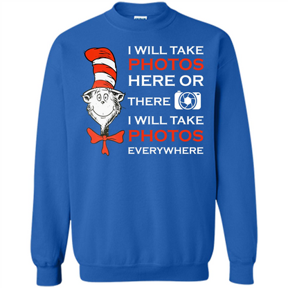 Photographer T-shirt I Will Take Photos Here Or There I Will Take Photos Everywhere Royal