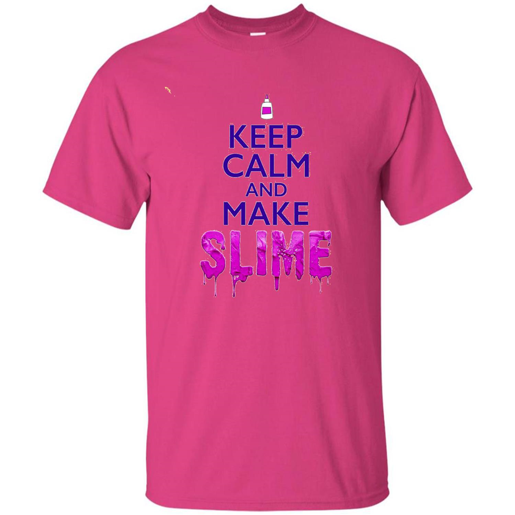 Keep Calm And Make Slime T-shirt Heliconia