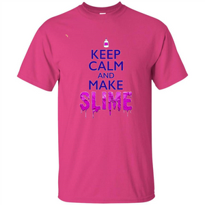 Keep Calm And Make Slime T-shirt