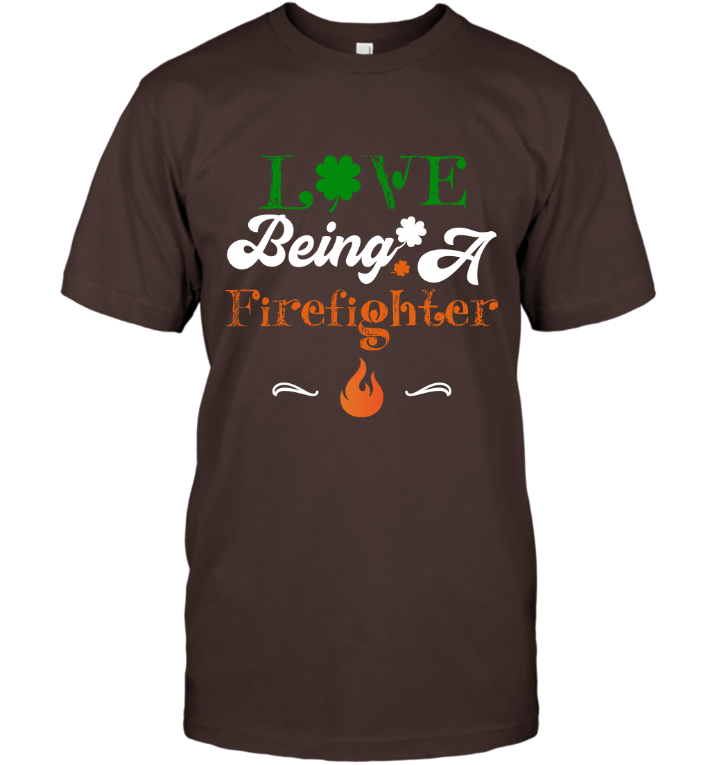 Love Being A Firefighter Saint Patricks Day Shirt T-Shirt Dark Chocolate